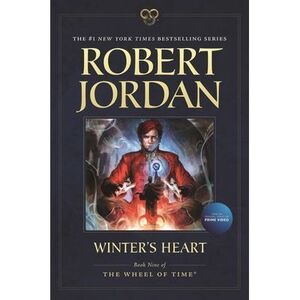 Winter's Heart: Book Nine of the Wheel of Time -- Robert Jordan